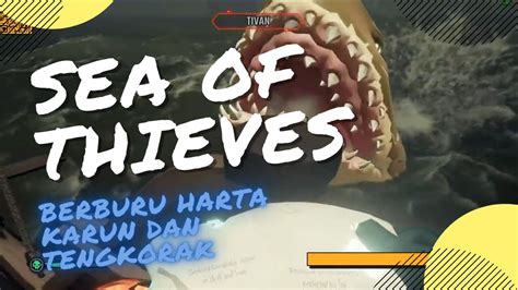 Sea Of Thieves Indonesia Berburu Harta Karun Dan Tengkorak Youtube