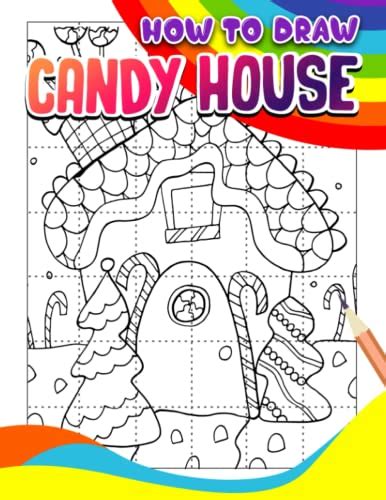 How To Draw Candy House: Step by Step Drawing Boook 30 Illustrations Pages | Gag Gifts | White ...