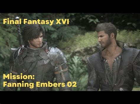 Ffxvi Mission Fanning Embers Part Final Fantasy Ps Gameplay