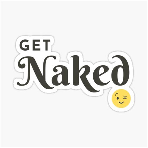 Get Naked Sticker For Sale By Grp Co Redbubble