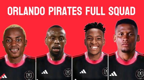 Orlando Pirates Full Squad For Season Youtube