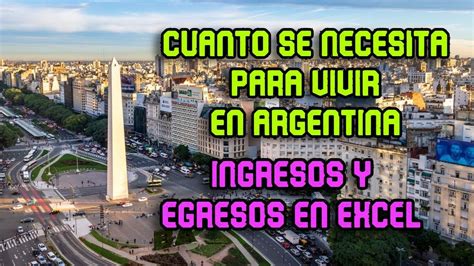 Cuanto Se NECESITA Para Vivir En Argentina Excel Como Hacer Un