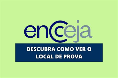 Saiba Como Ver O Local De Prova Do Encceja Guia Da Carreira