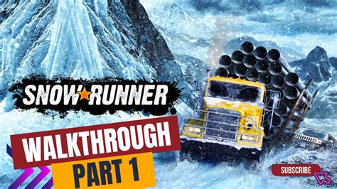 SNOWRUNNER Gameplay Walkthrough Part 1 YouTube