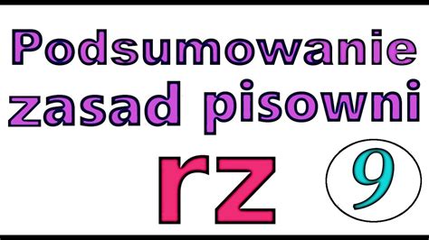 Ortografia Obrazkowa Podsumowanie Zasad Pisowni Rz Youtube