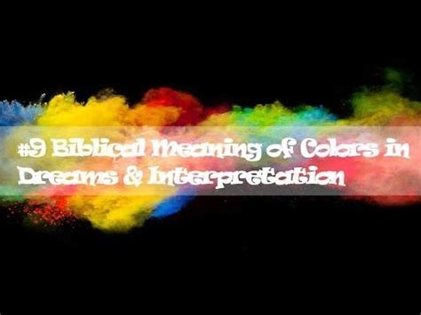 Biblical Meaning Of Colors In Dreams Interpretation Color