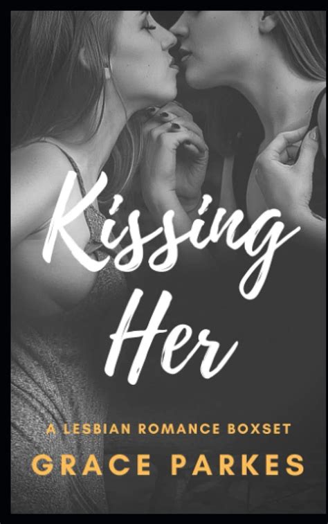 Amazon Kissing Her A Lesbian Romance Age Gap Collection 9798592001031 Parkes Grace Books