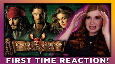 PIRATES OF THE CARIBBEAN: DEAD MAN'S CHEST - MOVIE REACTION - FIRST ...