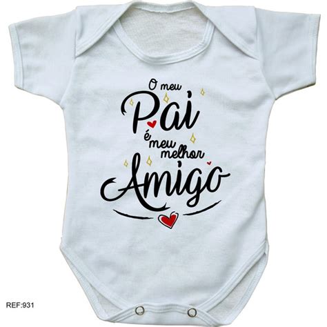 body bebê personalizado pai meu melhor amigo Elo7