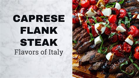 Balsamic Broiled Flank Steak Topped With Caprese Salad YouTube