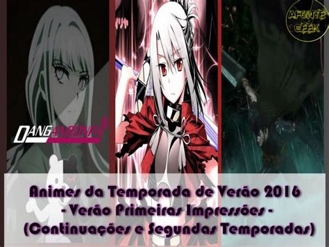 Animes Temporada De Verao Primeiras Impressoes Continuações Afontegeek