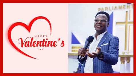 Valentine Day CODE Many Relationships Will Break Prophet Amoako