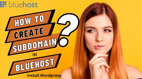 How To Create Subdomain In Your Bluehost Account Step By Step