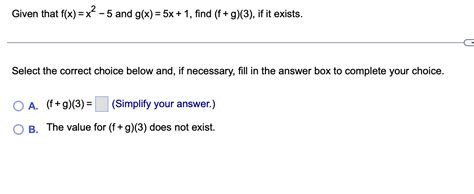 Solved Given that f(x)=x2−5 and g(x)=5x+1, find (f+g)(3), if | Chegg.com 
