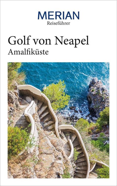 MERIAN Reiseführer Golf von Neapel mit Amalfiküste Mit Extra Karte zum