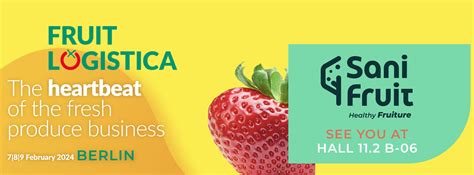 Sanifruit Participa En Una Nueva Edici N De Fruit Logistica