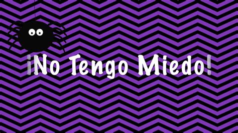 ¡no Tengo Miedo Short Spanish Story For Kids Halloween New Video