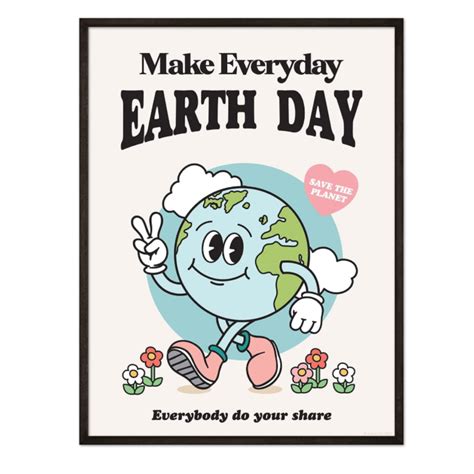 Make Everyday Earth Day Framed Print Earth Day Posters Earth Day