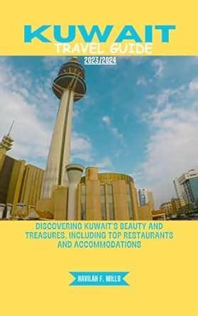 Kuwait Travel Guide Discovering Kuwait S Beauty And