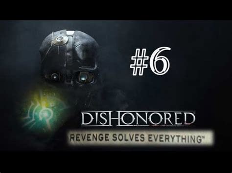 Dishonored Part 6 THE MARK OF A HERETIC Let S Play Walkthrough