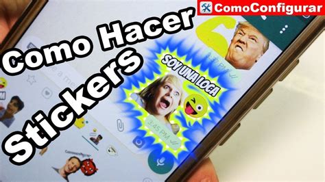 Cómo Hacer Stickers Para Whatsapp Con Tus Fotos Paso A Paso Gratis Com Estados Para