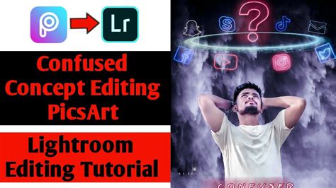 Picsart Creative Manipulation Confused Concept Picsart Lightroom