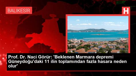 Prof Dr Naci G R R Beklenen Marmara Depremi G Neydo U Daki Ilin