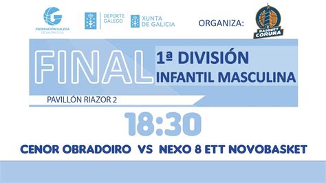 CENOR OBRADOIRO Vs NEXO 8 ETT NOVOBASKET Fase Final Infantil Masculina