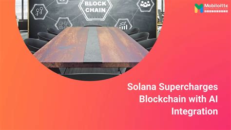 Solana Supercharges Blockchain With Ai Integration Ppt