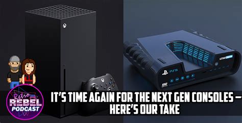 It's Time Again For The Next-Gen Consoles - Here's Our Take