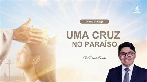 CULTO AO VIVO Semana Santa Uma cruz no paraíso Pr Daniel