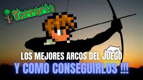 Los Mejores Arcos De Terraria Terraria Arcos Y Como Conseguirlos