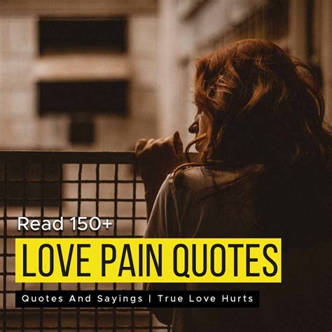 Read 150 Love Pain Quotes And Sayings True Love Hurts Quotesmasala