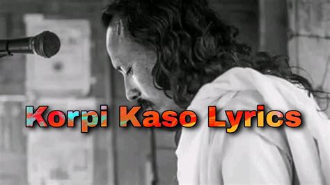 Korpi Kaso Lyrics Youtube