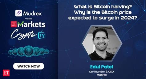 Decoding The Crypto Surge Insights From Edul Patel On Bitcoin