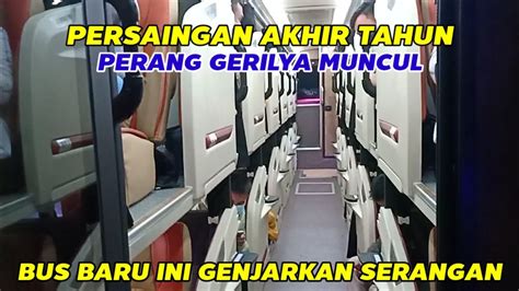 Ngerii Model Nya Perang Gerilya Bus Bus Baru Bermunculan Di Akhir