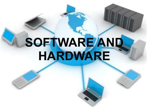 Types Of Hardware And Software