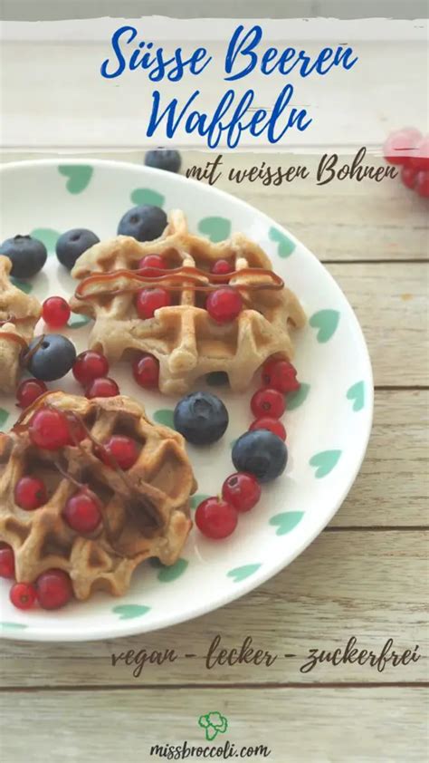 S Sse Beeren Waffeln Mit Weissen Bohnen Miss Broccoli