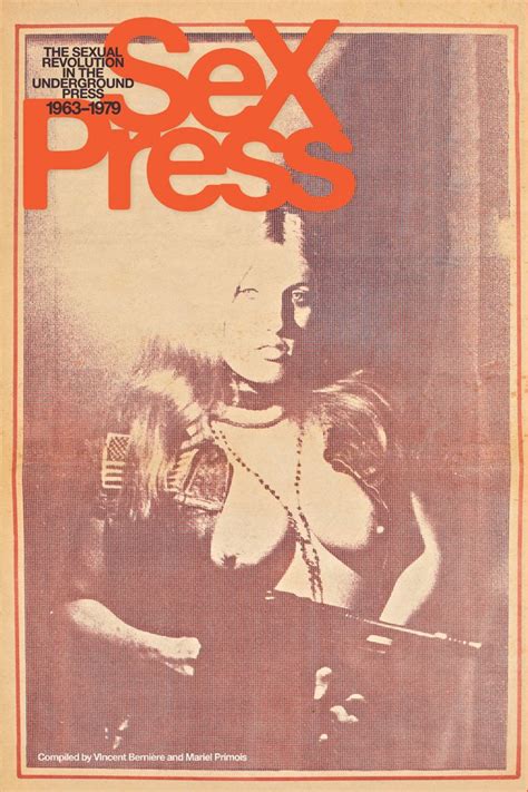 Amazon Sex Press The Sexual Revolution In The Underground Press 1963 1979 9781419705557