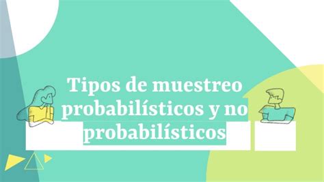 Tipos De Muestreo Probabil Sticos Y No Probabil Sticos