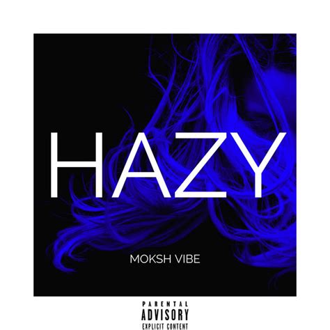 Hazy Single By Moksh Vibe Spotify