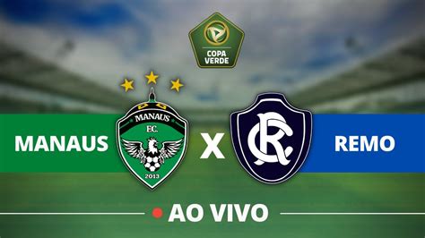 MANAUS X REMO COPA VERDE 12 11 21 YouTube