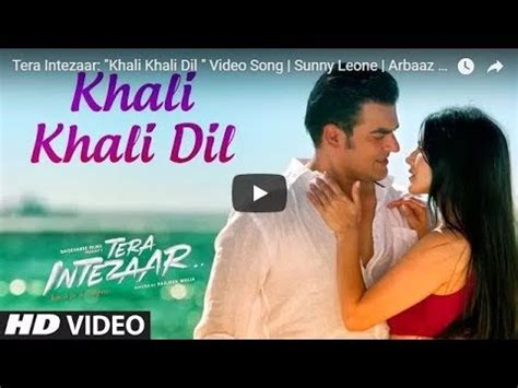 Tera Intezaa Khali Khali Dil Video Song Sunny Leone Arbaaz Khan YouTube