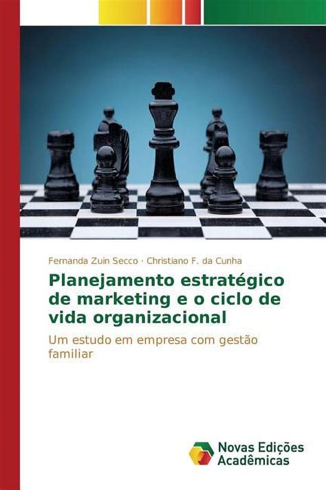 Planejamento Estrat Gico De Marketing E O Ciclo De Vida Organizacional