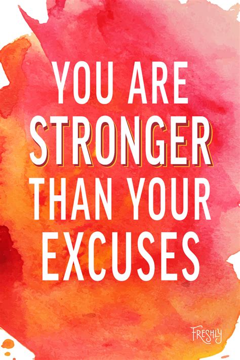 Daily Fitness Motivation You Are Stronger Than Any Of Your Excuses To