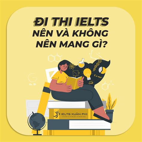 Kinh Nghi M Khi I Thi Ielts B N Nh T Nh Ph I Bi T Ielts Xu N Phi