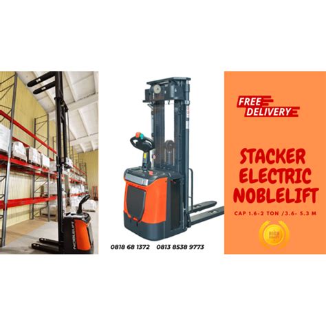 Jual Stacker Full Electric Tipe Ps Cap Ton Tinggi M