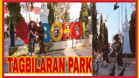 Tagbilaran Park Bohol Youtube