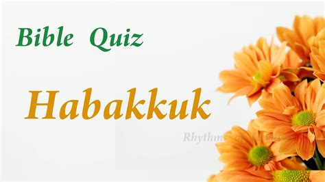 Bible Quiz The Book Of Habakkuk Questions And Answers Bible Quiz