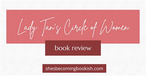 Lady Tans Circle of Women: Book Review - Shes Becoming Bookish